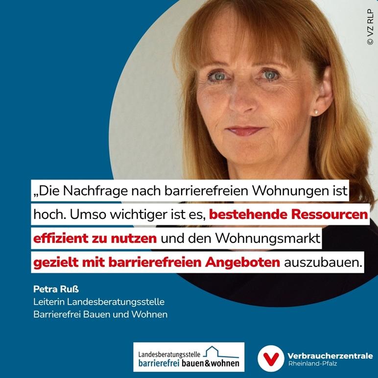 Portait und Zitat von Petra Ruß (Leiterin Landesberatungsstelle Barrierefrei Bauen und Wohnen): "Die Nachfrage nach barrierefreien Wohnungen ist hoch. Umso wichtiger ist es, bestehende Ressourcen effizient zu nutzen und den Wohnungsmarkt gezielt mit barrierefreien Angeboten auszubauen."
