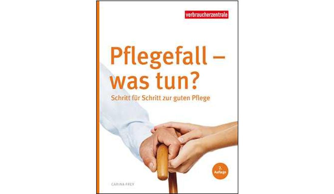 Das Titelbild des Ratgebers "Pflegefall - was tun?"