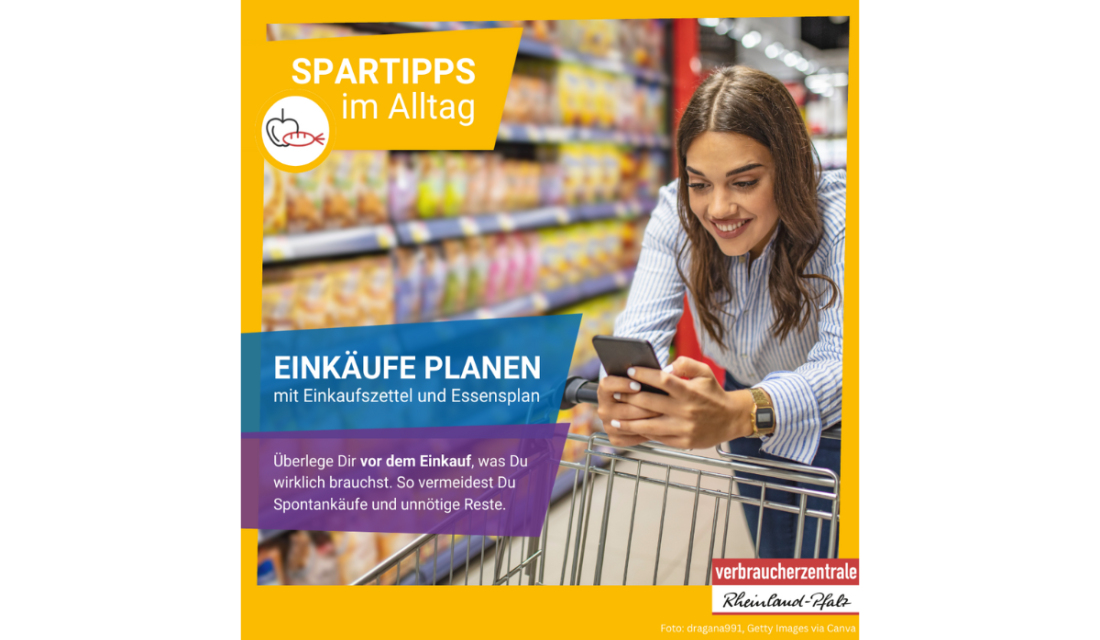 Spartipps im Alltag. Einkäufe planen, mit Einkaufszettel und Essensplan. Überlege Dir vor dem Einkauf, was Du wirklich brauchst. So vermeidest Du Spontankäufe und unnötige Reste.