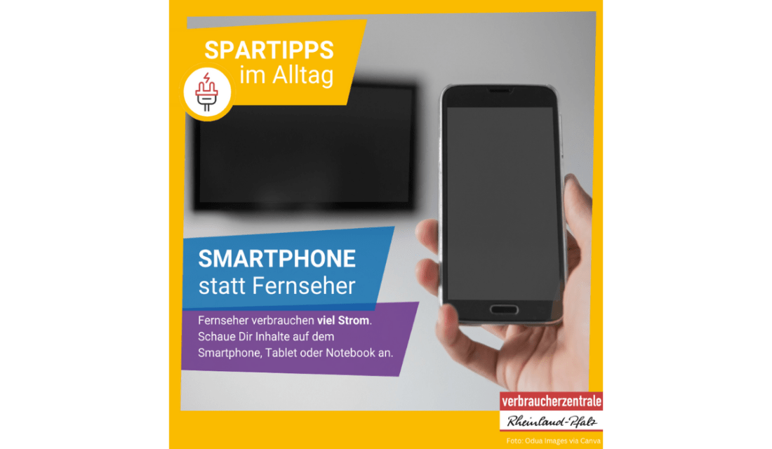 Spartipps im Alltag. Smartphone statt Fernseher. Fernseher verbrauchen viel Strom. Schaue Dir Inhalte auf dem Smartphone, Tablet oder Notebook an.