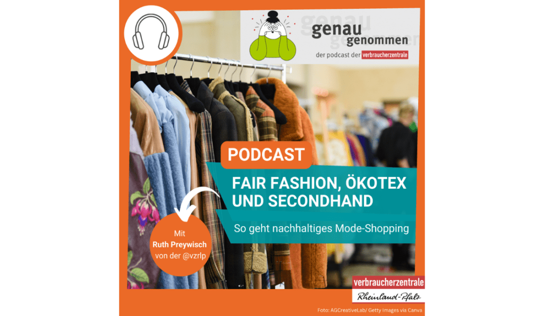 genau genommen - der Podcast der Verbraucherzentrale. Fair Fashion, Ökotex und Secondhand. So geht nachhaltiges Mode-Shopping. Podcast mit  Ruth Preywisch  von der @vzrlp.