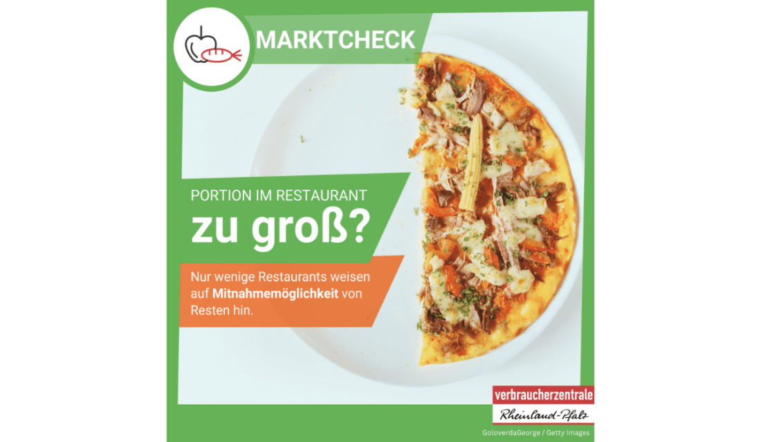 Marktcheck.  Portion im Restaurant  zu groß? Nur wenige Restaurants weisen auf Mitnahmemöglichkeit von Resten hin.
