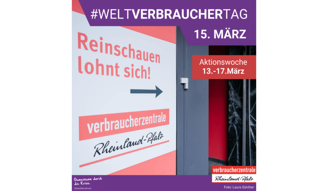 #Weltverbrauchertag  15. März.  Aktionswoche 13.-17.März Reinschauen lohnt sich. Verbraucherzentrale Rheinland-Pfalz.